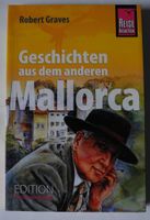 Geschichten aus dem anderen Mallorca, Robert Graves, Ed Reise Rheinland-Pfalz - Neustadt an der Weinstraße Vorschau