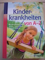 Kinderkrankheiten von A-Z Naturheilverfahren Schellenberg Bayern - Regensburg Vorschau