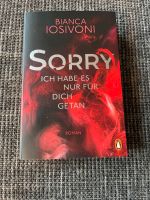 Bianca Iosivoni Sorry ich habe es nur für dich getan inkl.Versand Bayern - Rödental Vorschau