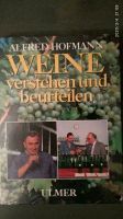 Weine verstehen und beurteilen - Buch für den Weinfreund - NEU Berlin - Mitte Vorschau