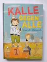 Kalle gegen alle / Charlotte Habersack Kreis Ostholstein - Neustadt in Holstein Vorschau