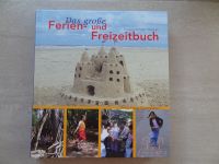 Das große Ferien- und Freizeitbuch - Gebundene Ausgabe Bayern - Großheirath Vorschau