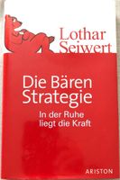 Die Bären Strategie. In der Ruhe liegt die Kraft, Lothar Seiwert Rheinland-Pfalz - Saulheim Vorschau