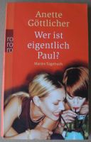 Wer ist eigentlich Paul? Anette Göttlicher, Maries Tagebuch, TB Rheinland-Pfalz - Neustadt an der Weinstraße Vorschau