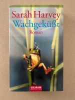 Sarah Harvey - Wachgeküßt - Roman Bayern - Großheubach Vorschau