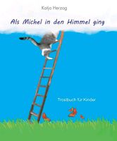 Suche das Kinderbuch "Als Michel in den Himmel ging" Dresden - Pieschen Vorschau