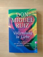 Don Miguel Ruiz - Vollendung in Liebe Baden-Württemberg - Tuttlingen Vorschau