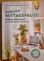 Endlich Mittagspause - Indoor Gärtnern zwischen  Mails&Meetings Baden-Württemberg - Ladenburg Vorschau