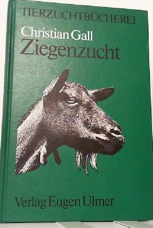 ZIEGENZUCHT , Christian Gall, EA, Eugen Ulmer antiq. in München