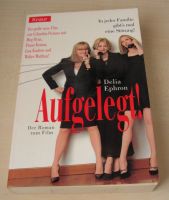 biete Buch "Aufgelegt" von Delia Ephron, Film Roman Sachsen - Coswig Vorschau