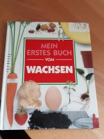 Mein erstes Buch vom Wachsen, Tessloff Verlag, Sachbuch Baden-Württemberg - Löffingen Vorschau