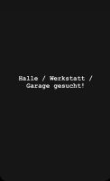 Existenzgründung: Halle/Werkstatt/Garage gesucht Essen - Altenessen Vorschau