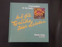 NEU Champagner für die Seele-auf die Freude am Leben, Rainer Haak Baden-Württemberg - Oberndorf am Neckar Vorschau