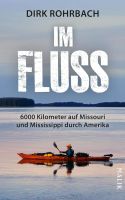 Im Fluss: 6000 Kilometer auf Missouri und Mississippi durch... München - Pasing-Obermenzing Vorschau