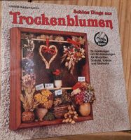 Trockenblumen Heft von 1985 retro Nordrhein-Westfalen - Wermelskirchen Vorschau