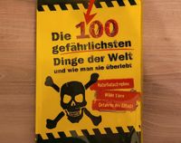 Buch "die 100 gefährlichsten Dinge der Welt" Baden-Württemberg - Sachsenheim Vorschau