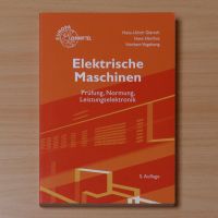 Elektrische Maschinen Prüfung Normung Leistungselektronik 5.Aufl. Nordrhein-Westfalen - Hagen Vorschau