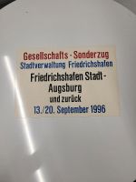 Sonderzug Schild Friedrichshafen 1996 Eisenbahn Sammler Zug DB Bayern - Lechbruck Vorschau