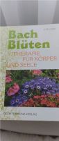 Bach Blüten Therapie f. Körper u. Seele, Ute York, unbelesen Hessen - Heusenstamm Vorschau