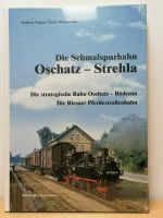 Die Schmalspurbahn Oschatz – Strehla  Wagner / Wunderwald Sachsen - Oschatz Vorschau