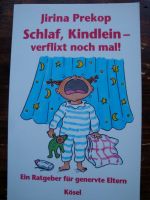 Schlaf, Kindlein - verflixt noch mal! Ein Ratgeber für genervte E Niedersachsen - Lohne (Oldenburg) Vorschau