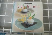 Hideo Dekura SASHIMI Kochbuch Rezepte japanisch Sushi Technik Fis Baden-Württemberg - Karlsruhe Vorschau