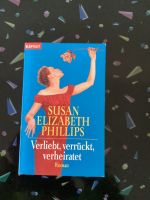 Buch „Verliebt, verrückt, verheiratet“ Susan Elizabeth Phillips Baden-Württemberg - Lauda-Königshofen Vorschau