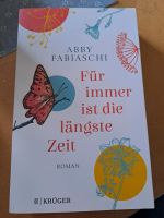 Für immer ist die längste Zeit von Abby Fabiaschi (2018, TB) Niedersachsen - Holle Vorschau