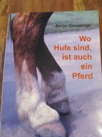 Wo Hufe sind, ist auch ein Pferd Roman von Antje Diewerge neuw. Berlin - Reinickendorf Vorschau