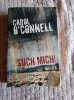Such mich! von Carol O'Connell  Thriller Dithmarschen - Dörpling Vorschau