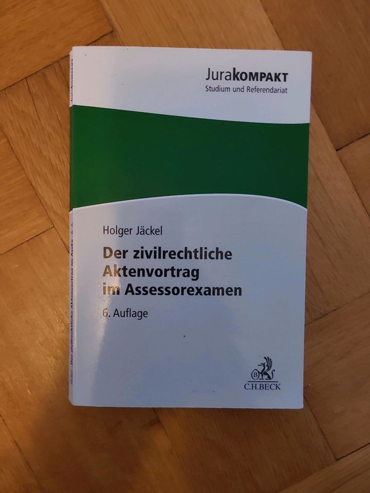 Der zivilrechtliche Aktenvortrag im Assessorexamen Jäckel in München