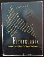 Fototechnik mit allen Registern, Fotolehrbuch, Dr Otto Croy, 1958 Duisburg - Meiderich/Beeck Vorschau