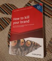 How to kill your brand Hamburg-Mitte - Hamburg Borgfelde Vorschau