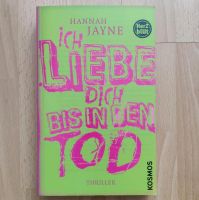 (Thriller) Ich Liebe Dich Bis In den Tod von Hannah Jayne Bayern - Nürnberg (Mittelfr) Vorschau