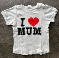 T-Shirt I Love Mum Kinder Größe 86 Baden-Württemberg - Reutlingen Vorschau