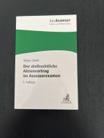 Der zivilrechtliche Aktenvortrag im Assessorexamen 5. Auflage Hessen - Hanau Vorschau