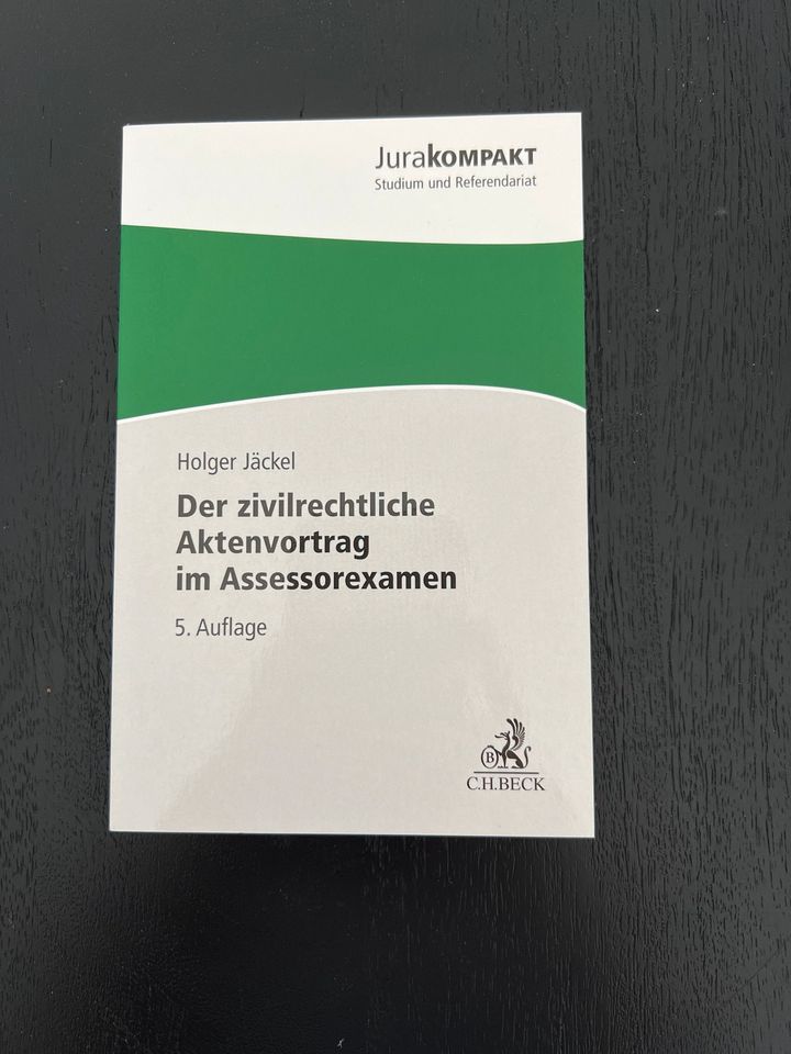 Der zivilrechtliche Aktenvortrag im Assessorexamen 5. Auflage in Hanau