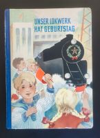 DDR Kinderbuch: Unser Lokwerk hat Geburtstag von 1952 Sachsen-Anhalt - Möser Vorschau