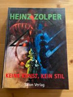 Heinz Zolper, Keine Kunst, Kein Stil Rheinland-Pfalz - Üxheim Vorschau