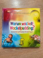 Buch Warum wackelt Wackelpudding kuriose Kinderfragen Bertelsmann Nordrhein-Westfalen - Mülheim (Ruhr) Vorschau