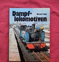die Zeitgeschichte der Dampflokomotiven     Buch von Werner Jopp Bayern - Roggenburg Vorschau