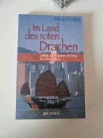 Im Land des roten Drachens. Leben und Glauben in Ch... | Buch | Z Nordrhein-Westfalen - Wülfrath Vorschau