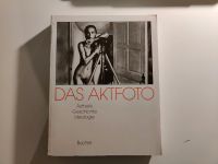 Das Aktofoto Ästhetik Geschichte Ideologie Fach-Fotografiebuch Freiburg im Breisgau - Vauban Vorschau