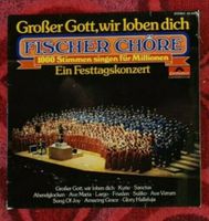 Fischer-Chöre Großer Gott, wir loben dich LP Vinyl Schallplatten Hessen - Petersberg Vorschau