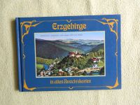 Erzgebirge in alten Ansichtskarten   Werner Martin Dienel Leipzig - Altlindenau Vorschau