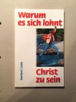 „Warum es sich lohnt Christ zu sein“ Norbert Lieth, neu, unben Bayern - Schwarzenbach a d Saale Vorschau