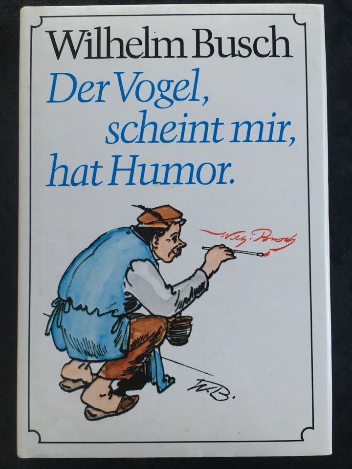 Wilhelm Busch, Der Vogel scheint mir, hat Humor in Pünderich