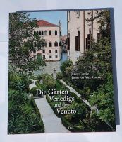 Die Gärten Venedigs und des Veneto, Venedig, Italien, Garten,Buch Bayern - Pöttmes Vorschau