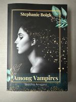 Stephanie Boigk - Among Vampires 1 - Törichte Arroganz Baden-Württemberg - Bad Überkingen Vorschau