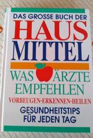 Das große Buch der Hausmittel,was Ärzte empfehlen Bayern - Weißenburg in Bayern Vorschau